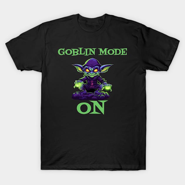 Goblin Mode On T-Shirt by WyldbyDesign